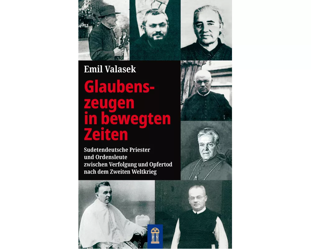 Glaubenszeugen in bewegten Zeiten