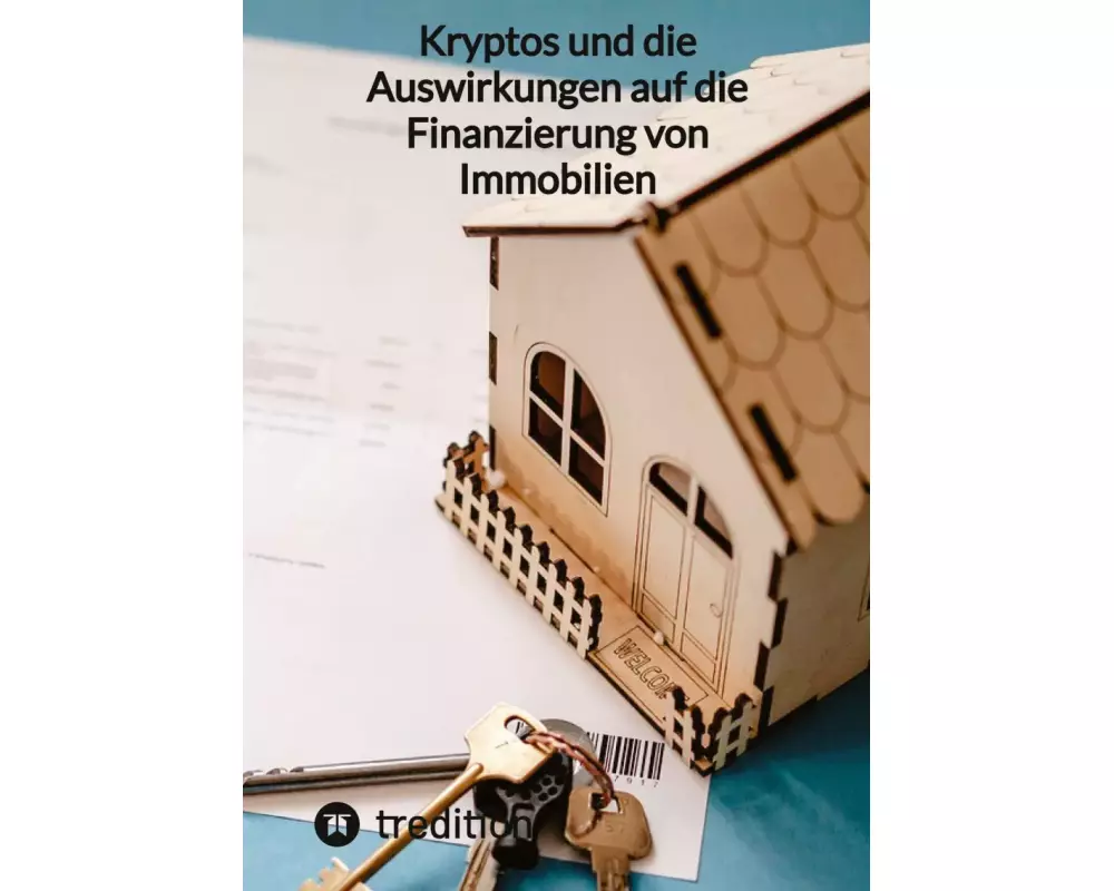 Kryptos und die Auswirkungen auf die Finanzierung von Immobilien