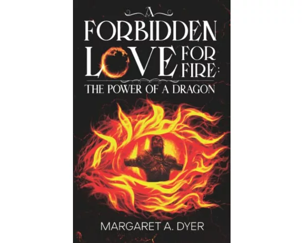 A Forbidden Love for Fire: The Power of a Dragon