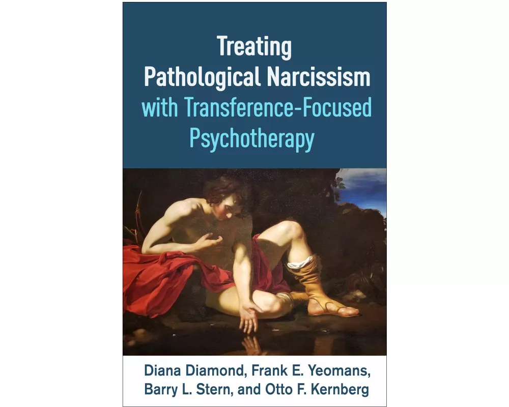 Treating Pathological Narcissism with Transference-Focused Psychotherapy