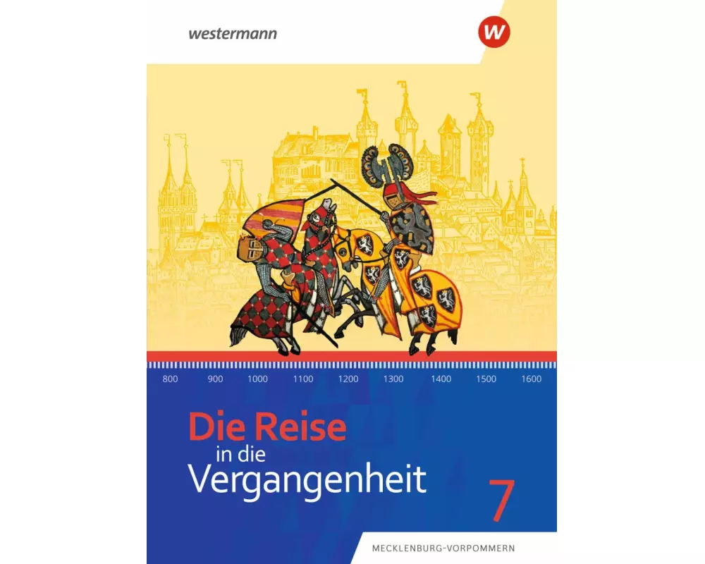 Die Reise in die Vergangenheit 7. Schulbuch. Für Mecklenburg-Vorpommern