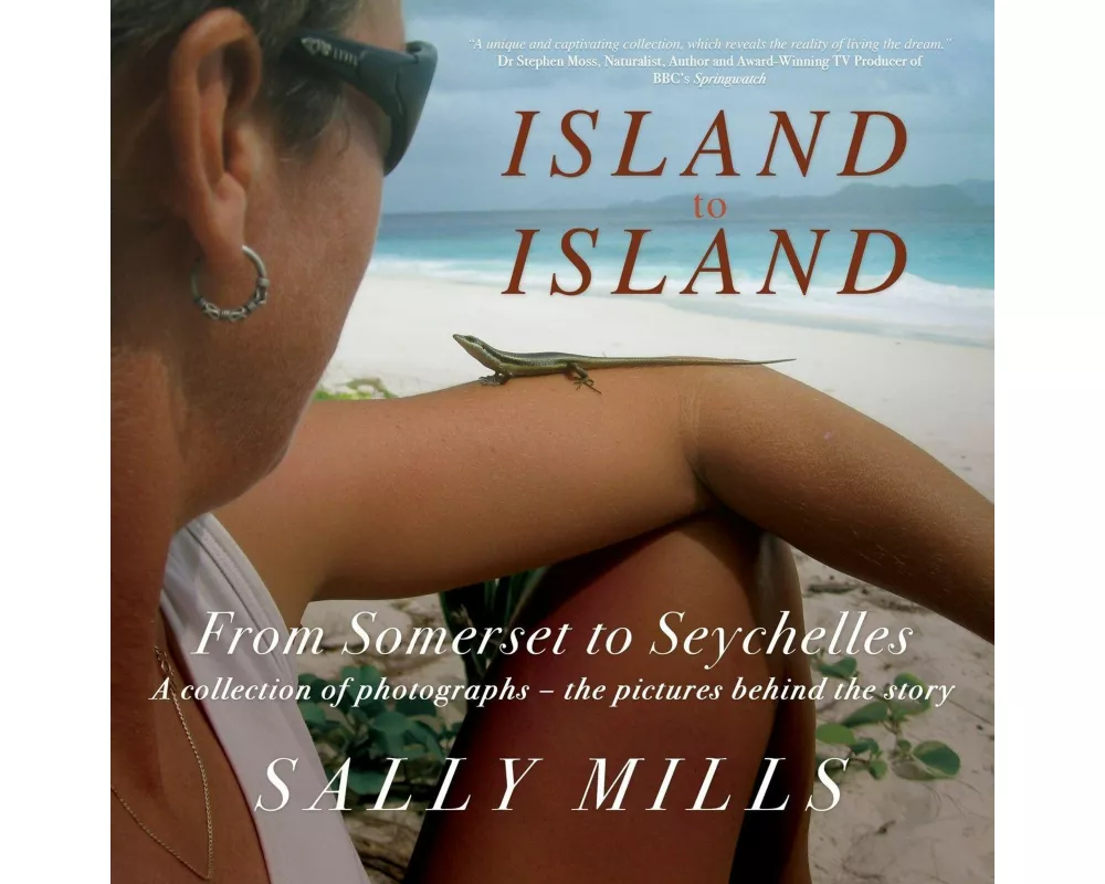 Island to Island - From Somerset to Seychelles: Photograph Collection