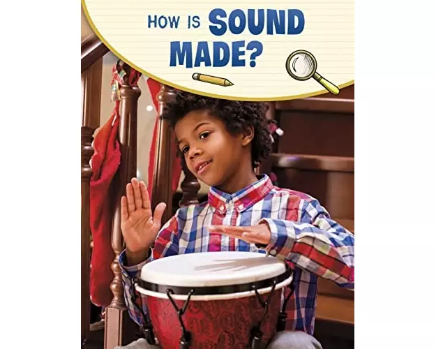 How Is Sound Made?