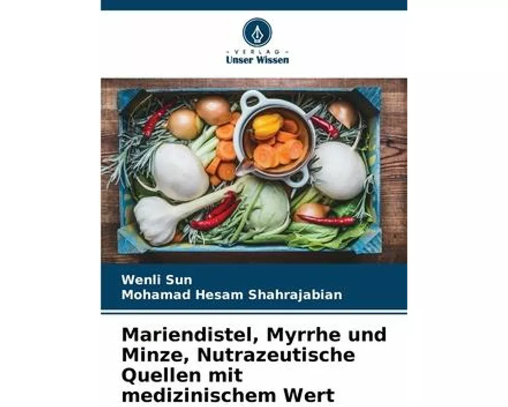 Mariendistel, Myrrhe und Minze, Nutrazeutische Quellen mit medizinischem Wert