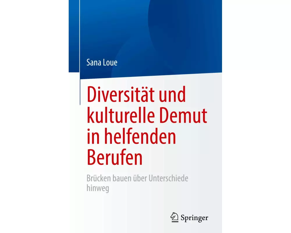 Diversität und kulturelle Demut in helfenden Berufen