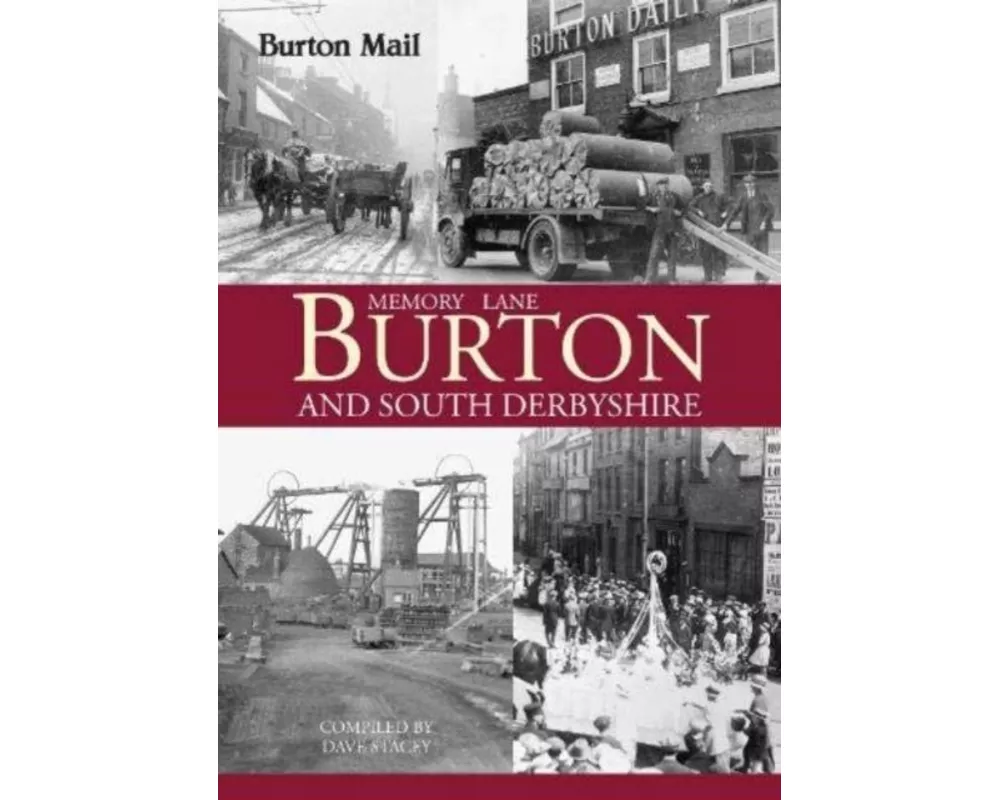 Memory Lane Burton and South Derbyshire