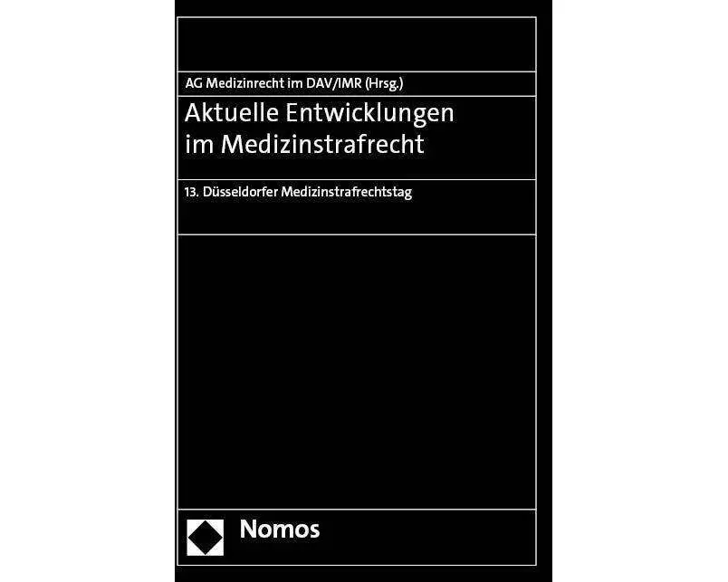 Aktuelle Entwicklungen im Medizinstrafrecht