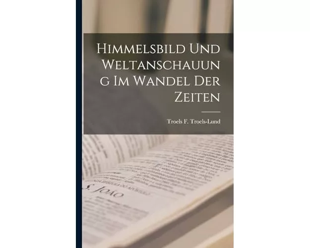 Himmelsbild und Weltanschauung im Wandel der Zeiten