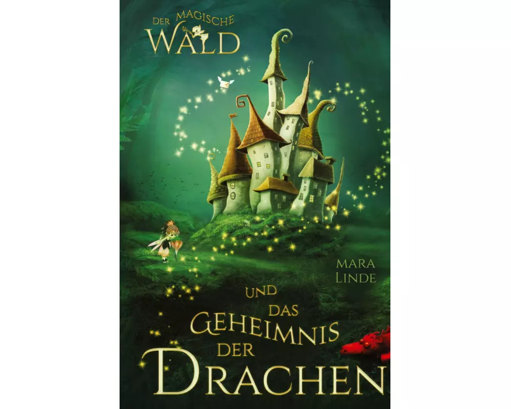 Der magische Wald und das Geheimnis der Drachen