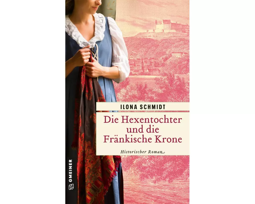 Die Hexentochter und die Fränkische Krone