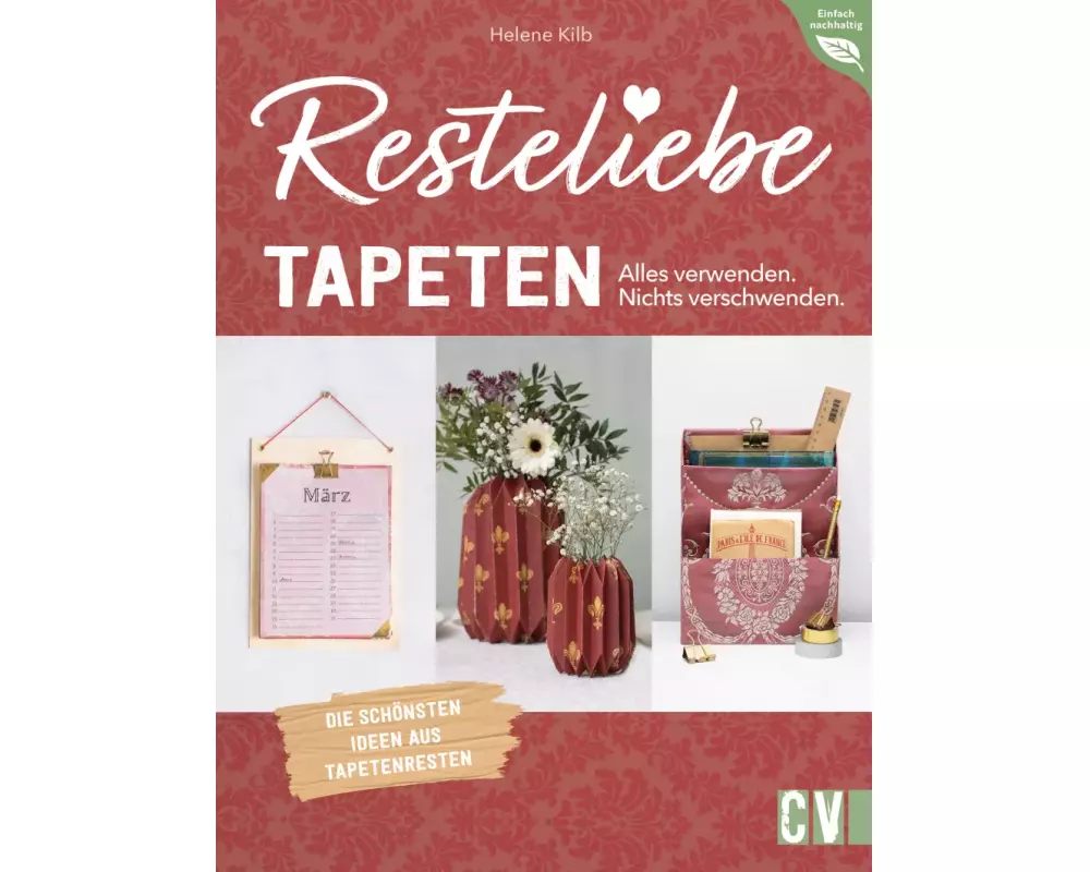 Resteliebe Tapeten – Alles verwenden. Nichts verschwenden