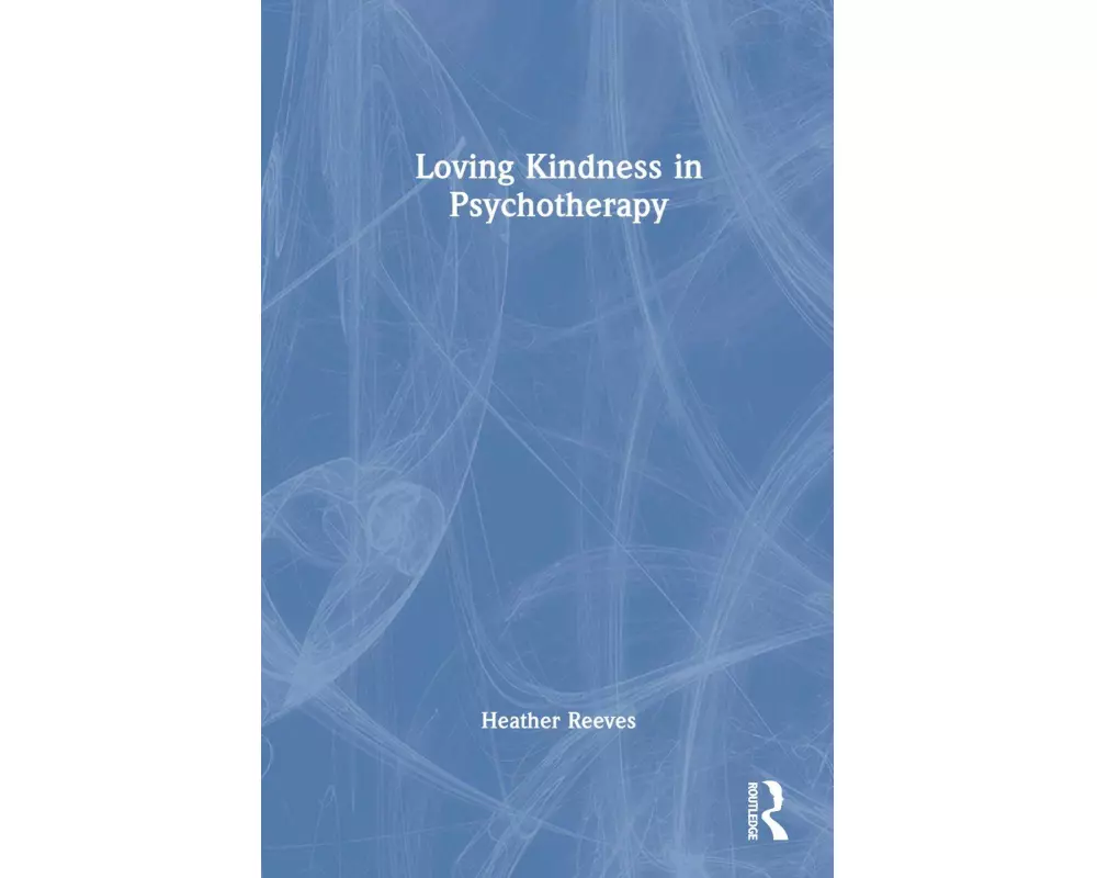 Loving Kindness in Psychotherapy