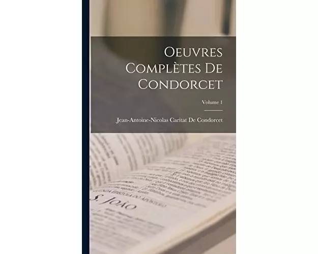 Oeuvres Complètes De Condorcet; Volume 1