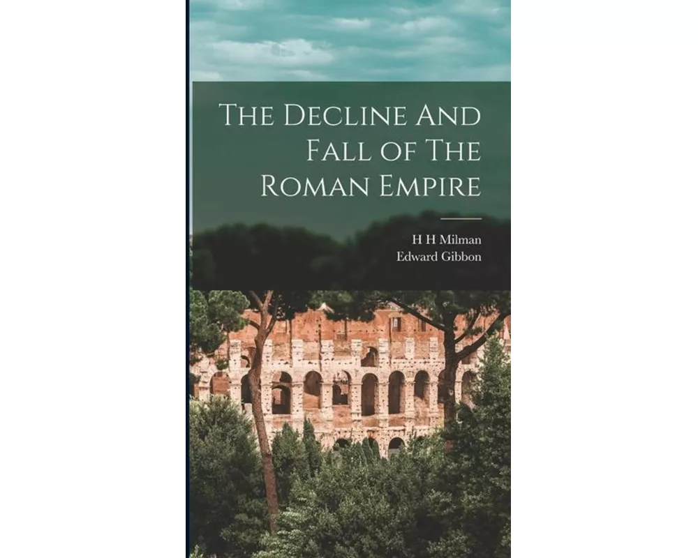 The Decline And Fall of The Roman Empire