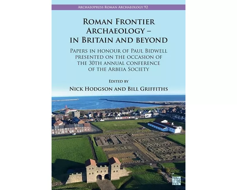 Roman Frontier Archaeology - in Britain and Beyond