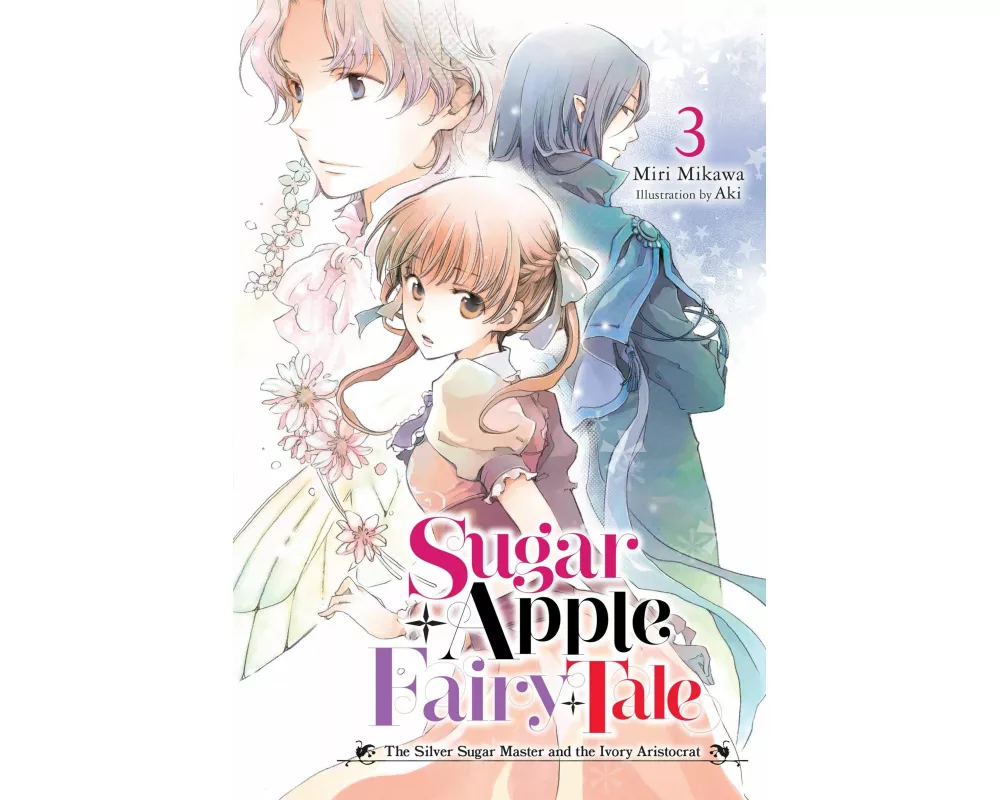 Sugar Apple Fairy Tale, Vol. 3 (light novel)