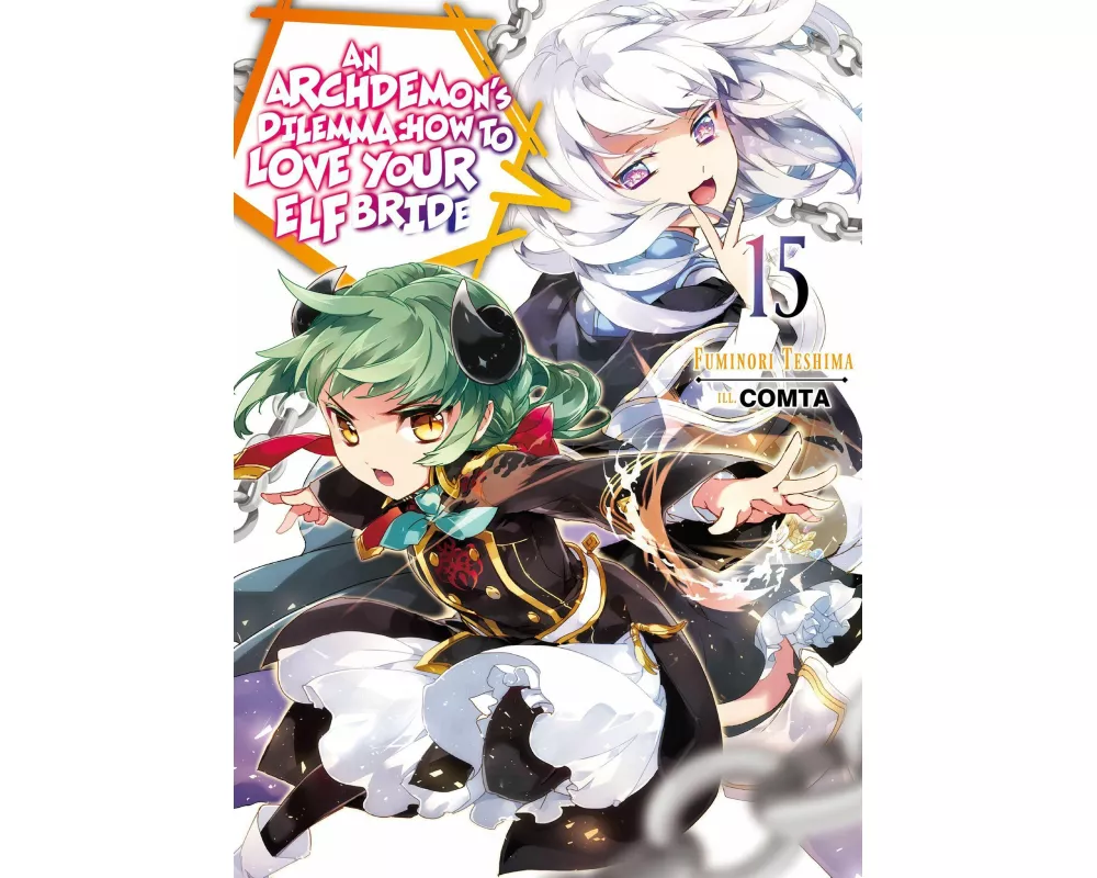 An Archdemon's Dilemma: How to Love Your Elf Bride: Volume 15 (Light Novel)