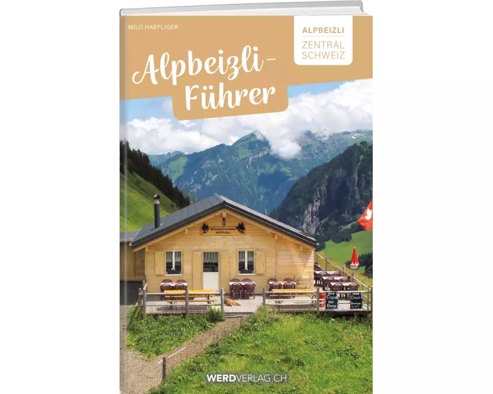 Alpbeizli-Führer Zentralschweiz