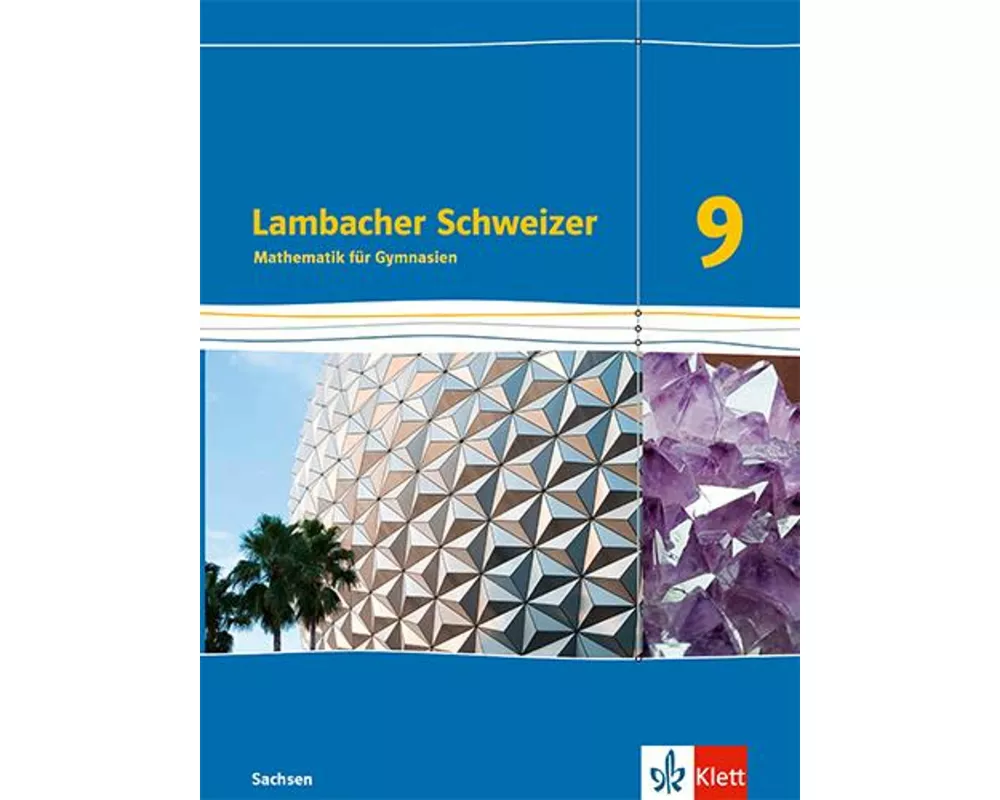 Lambacher Schweizer Mathematik 9. Schulbuch Klasse 9. Ausgabe Sachsen