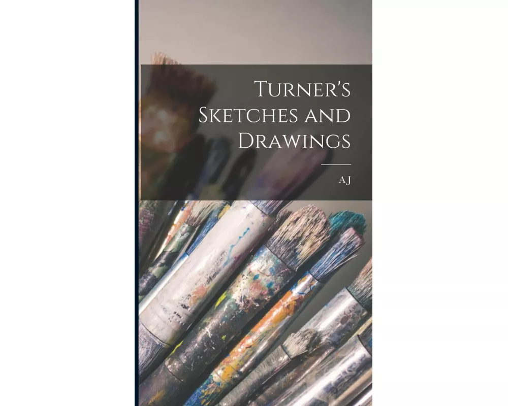 Turner's Sketches and Drawings
