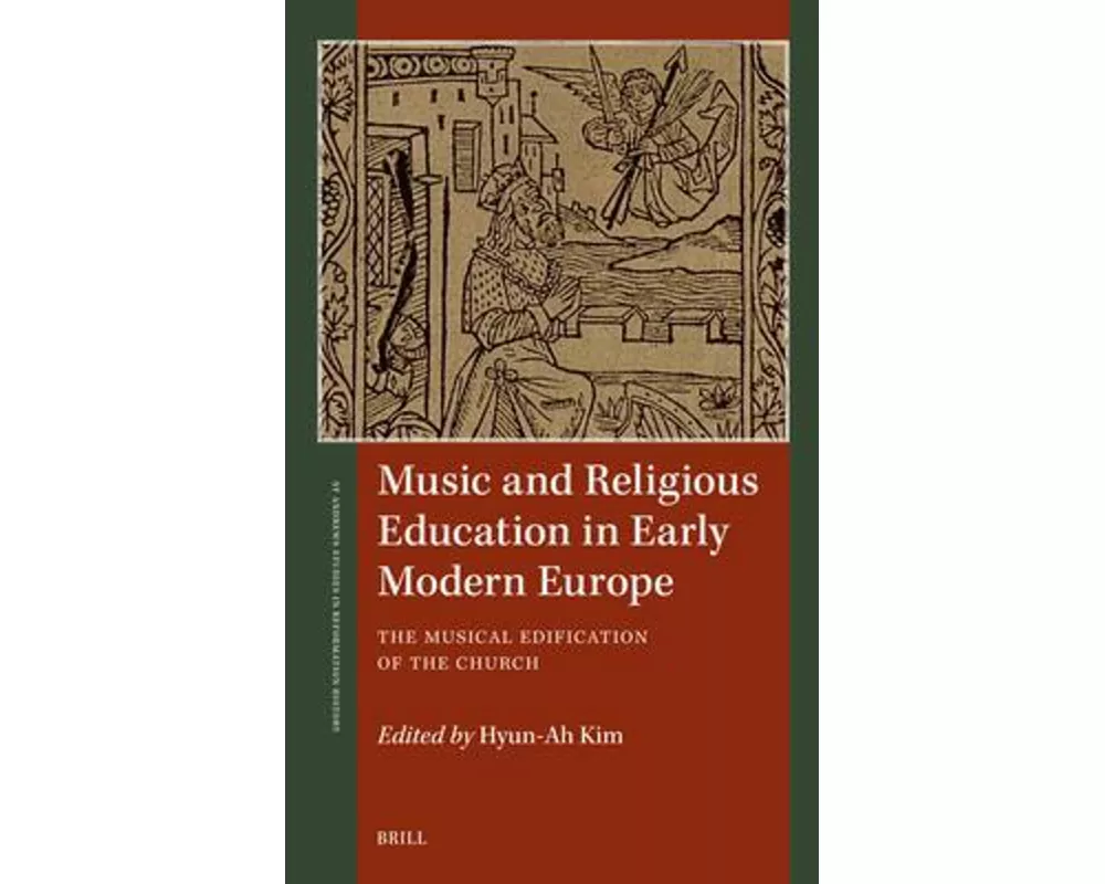 Music and Religious Education in Early Modern Europe