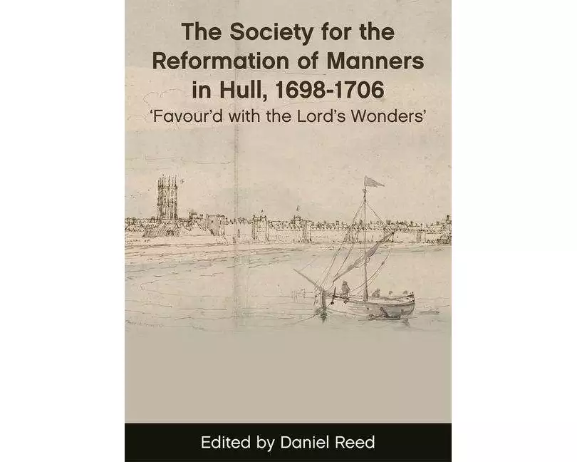 The Society for the Reformation of Manners in Hull, 1698-1706