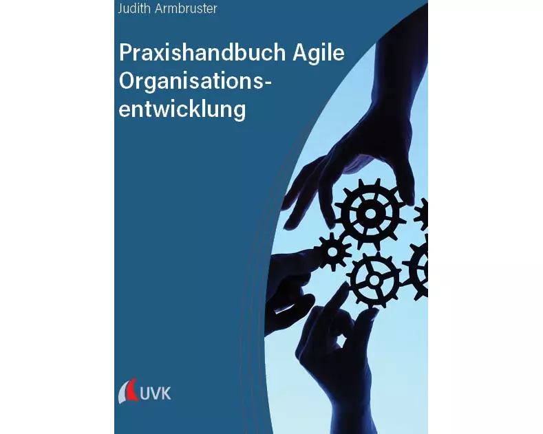 Praxishandbuch Agile Organisationsentwicklung
