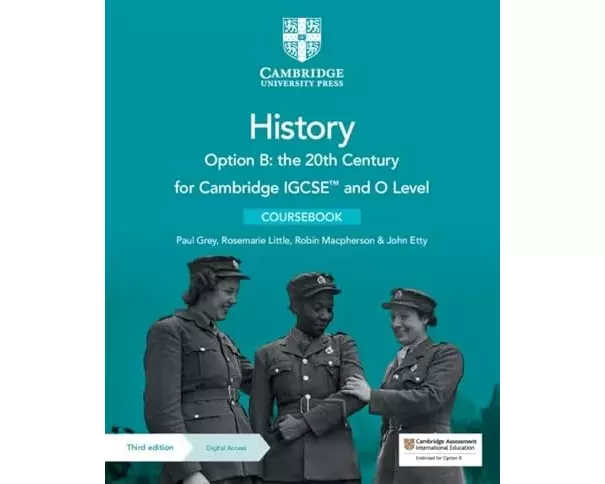 Cambridge IGCSE™ and O Level History Option B: the 20th Century Coursebook with Digital Access (2 Years)