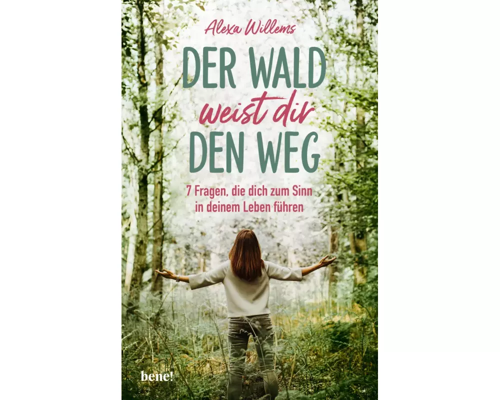 Der Wald weist dir den Weg