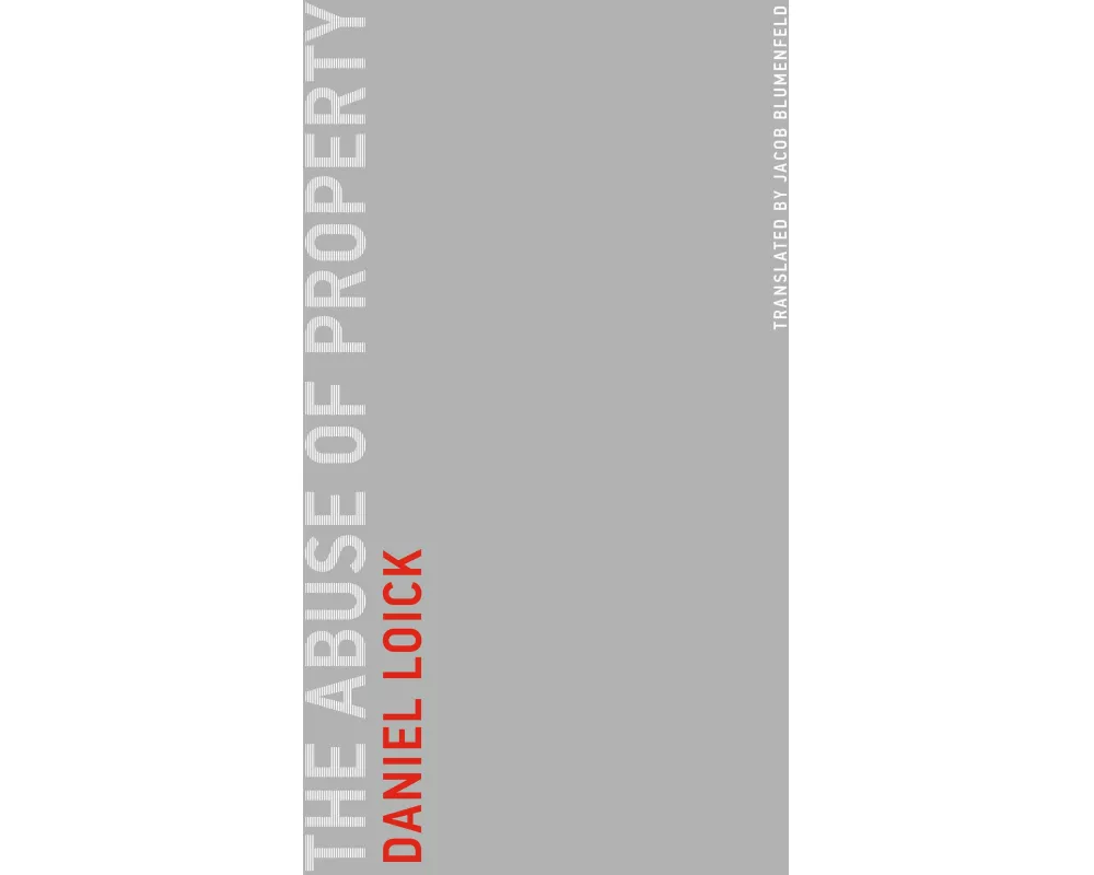 The Abuse of Property