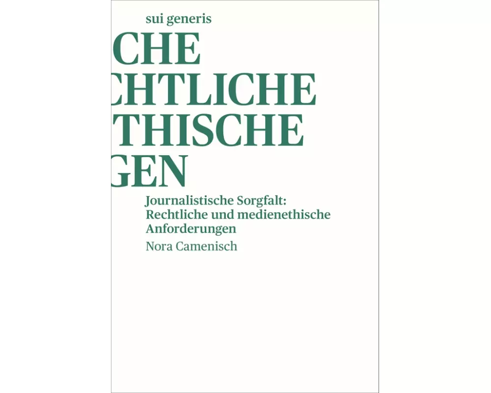 Journalistische Sorgfalt: Rechtliche und medienethische Anforderungen