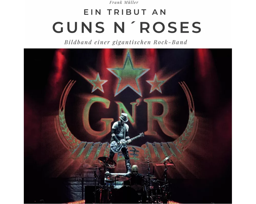 Ein Tribut an <br> Guns n' Roses