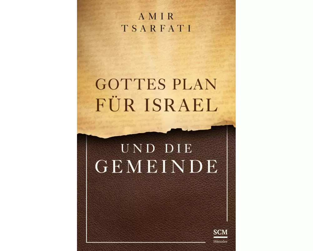 Gottes Plan für Israel und die Gemeinde