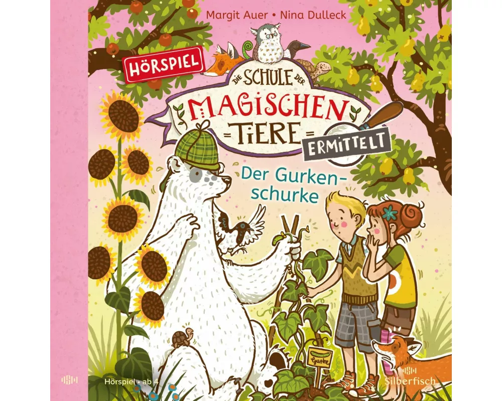 Die Schule der magischen Tiere ermittelt - Hörspiele 5: Der Gurkenschurke