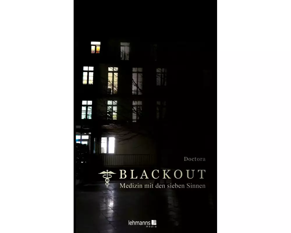Blackout - Medizin mit den sieben Sinnen