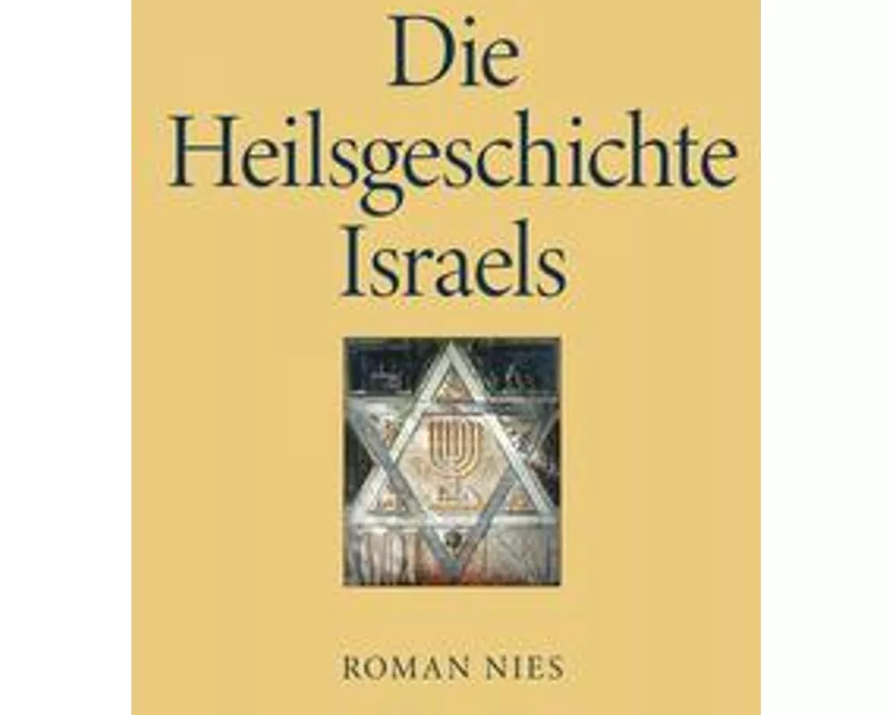 Die Heilsgeschichte Israels