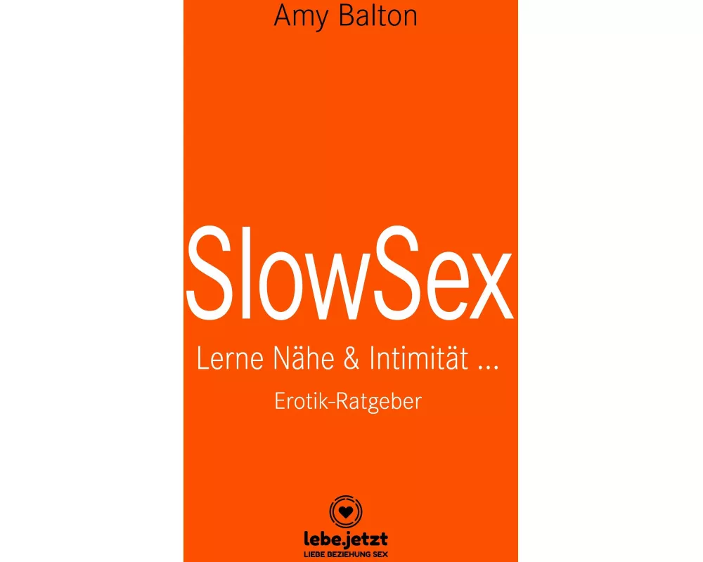 Slow Sex | Erotischer Ratgeber