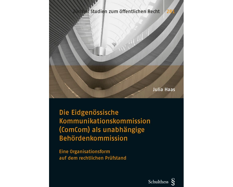 Die Eidgenössische Kommunikationskommission (ComCom) als unabhängige Behördenkommission