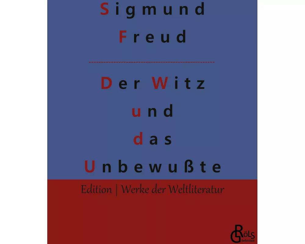 Der Witz und seine Beziehung zum Unbewußten