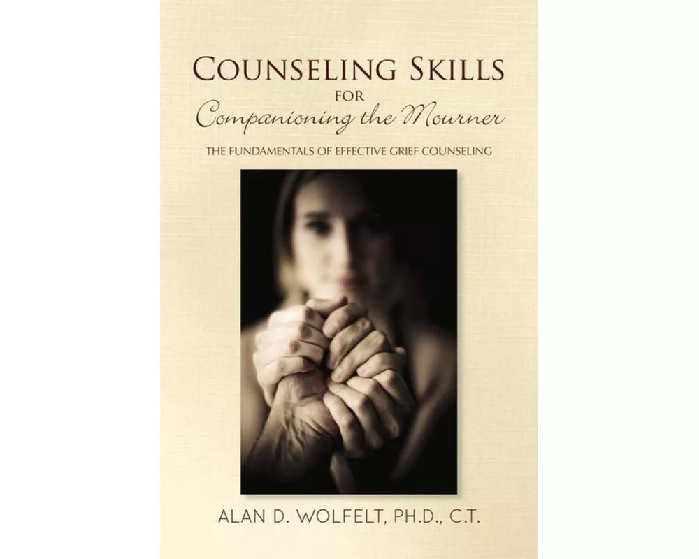 Counseling Skills for Companioning the Mourner