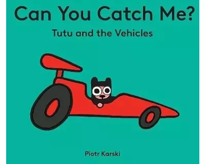 Can You Catch Me? Tutu and the Vehicles