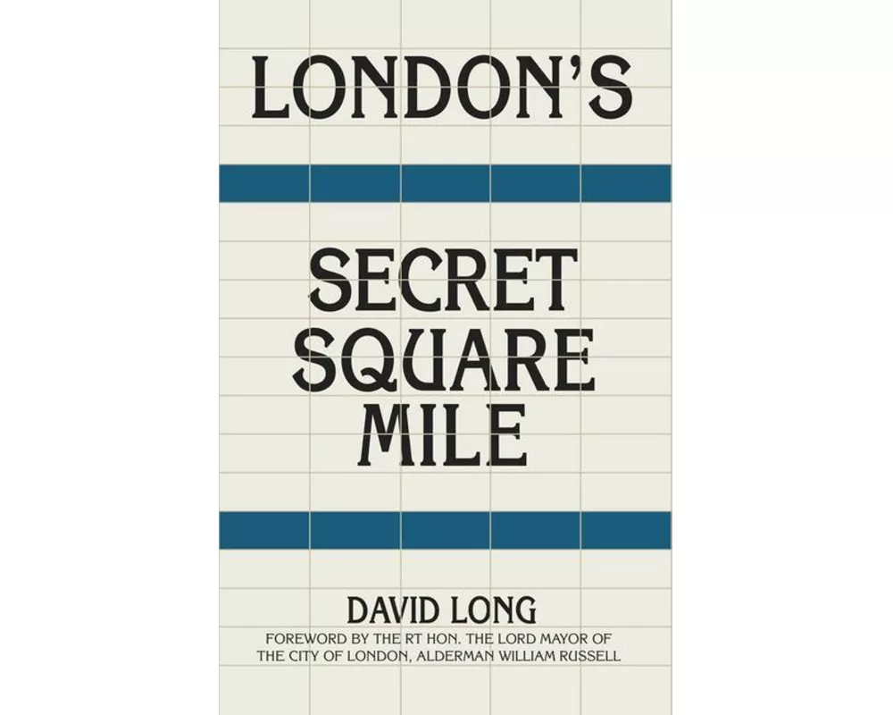 London's Secret Square Mile
