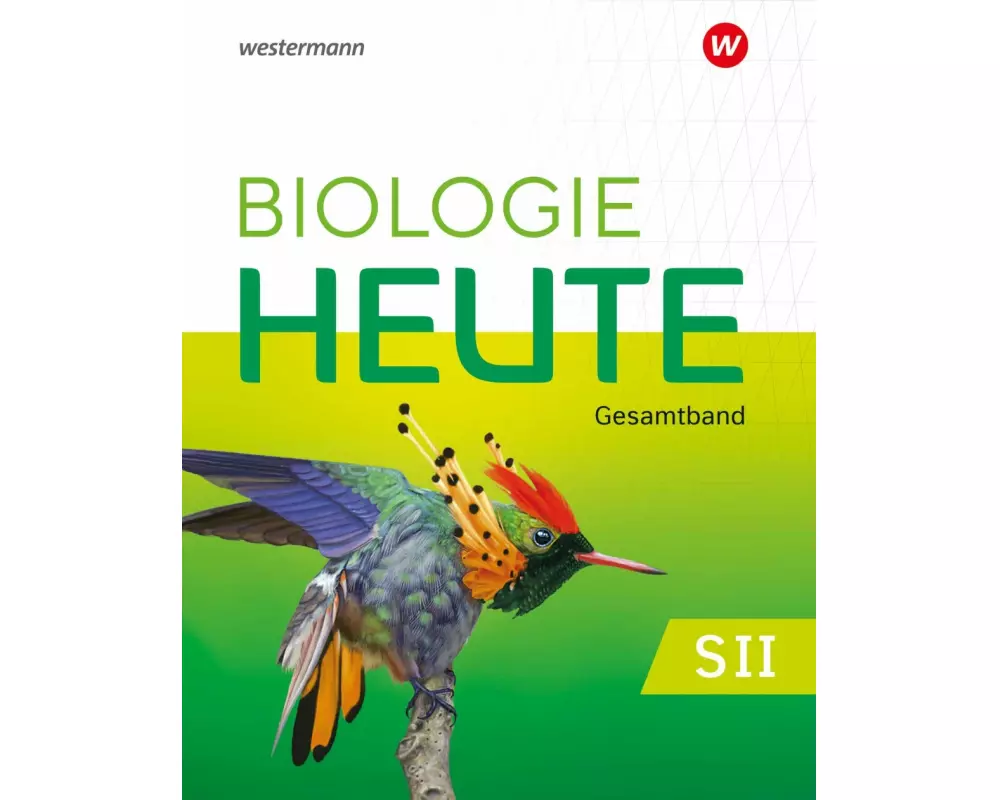 Biologie heute SII. Gesamtband. Allgemeine Ausgabe