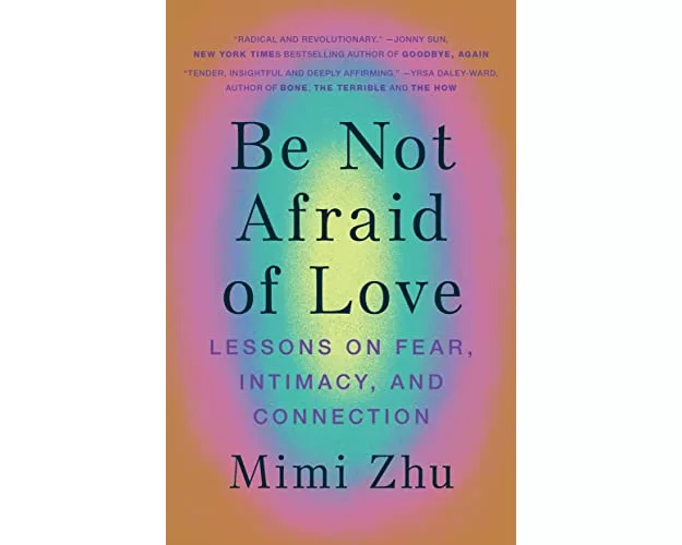 Be Not Afraid of Love