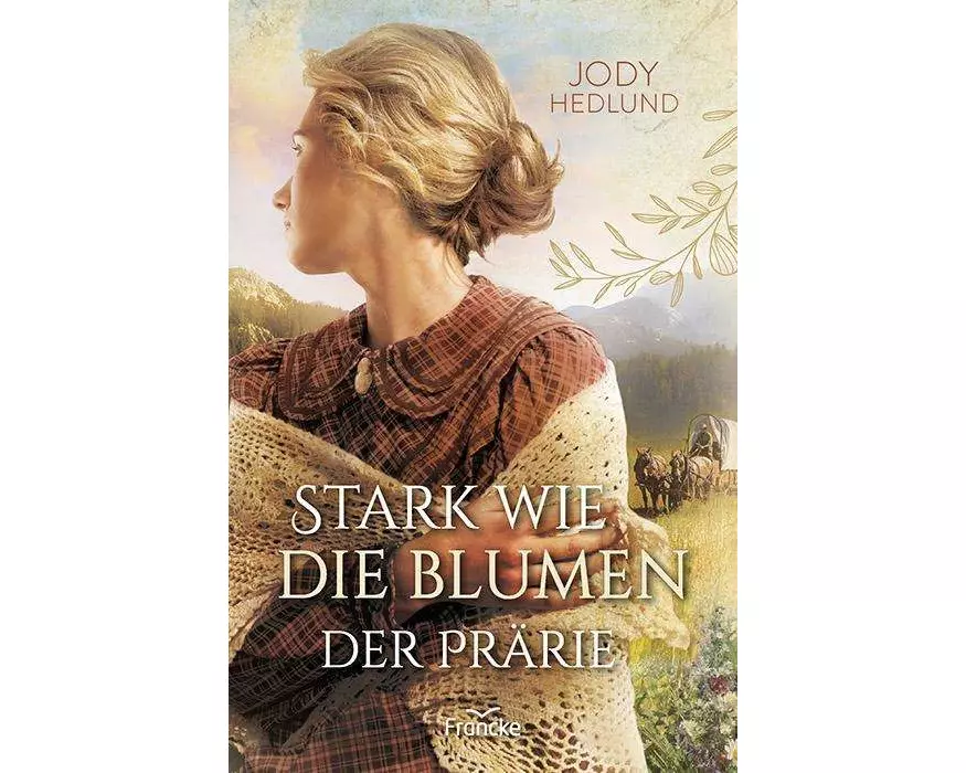Stark wie die Blumen der Prärie