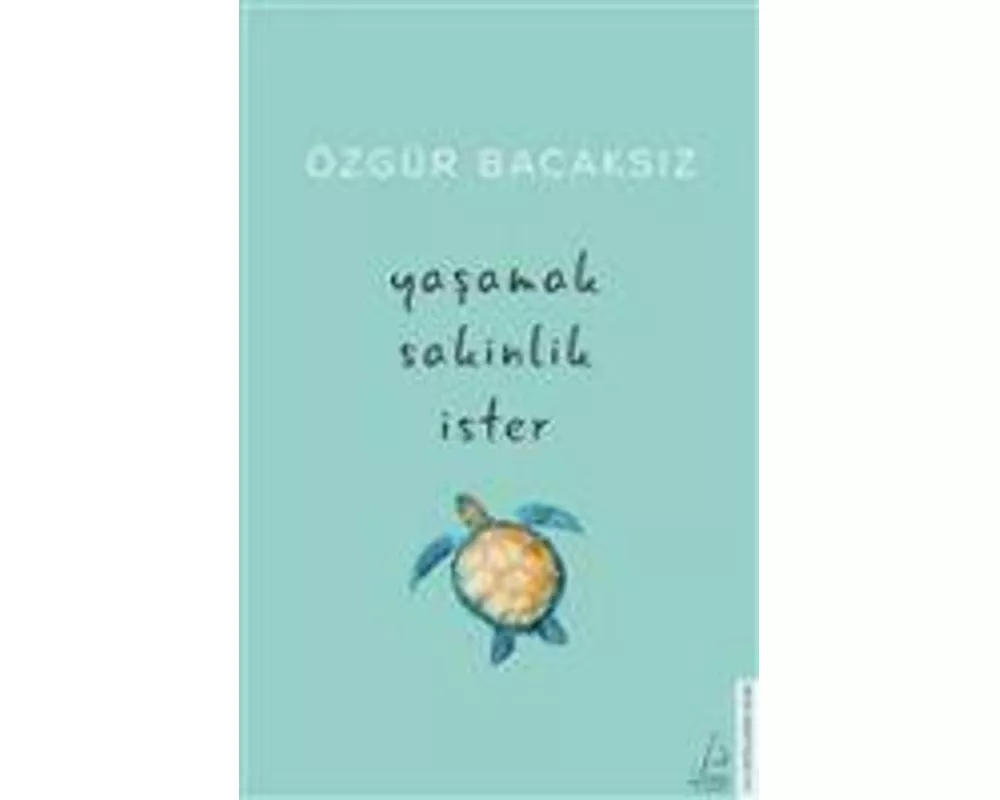 Yasamak Sakinlik Ister