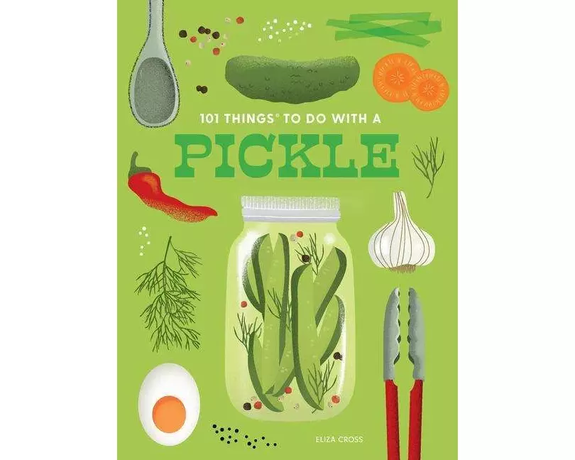 101 Things to Do with a Pickle, New Edition
