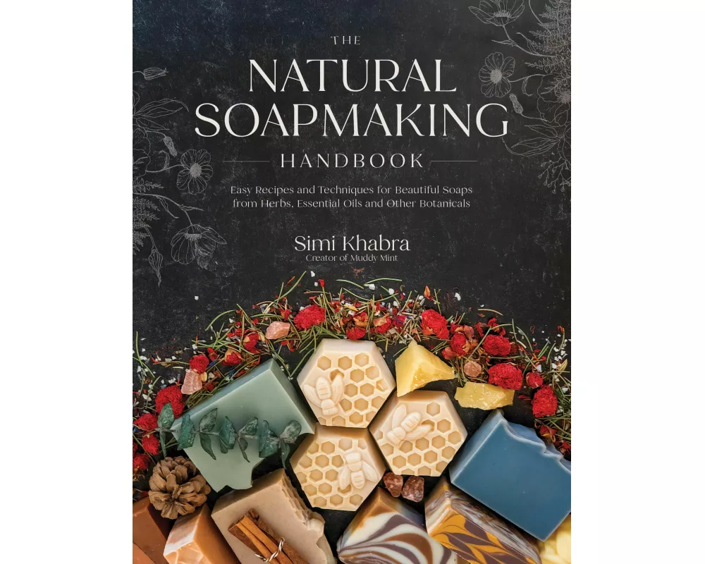 The Natural Soapmaking Handbook