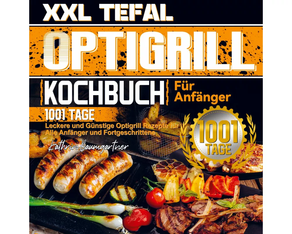 XXL Tefal Optigrill Kochbuch Für Anfänger