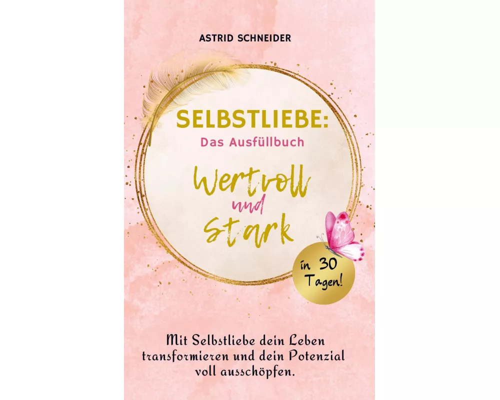 Selbstliebe: Das Ausfüllbuch